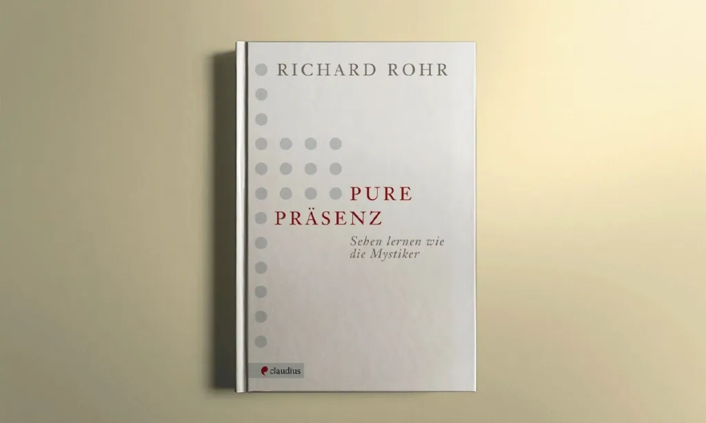 Buchcover „Pure Präsenz“ von Richard Rohr